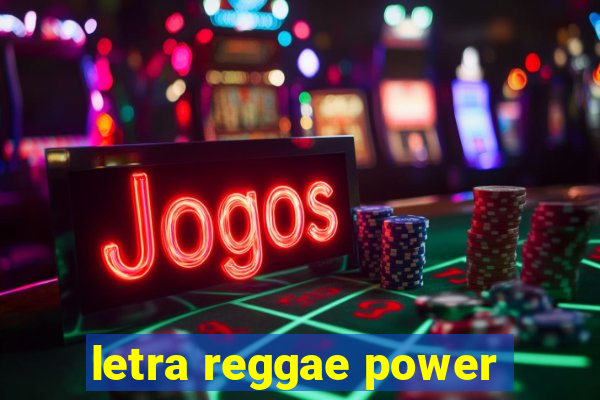 letra reggae power